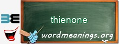 WordMeaning blackboard for thienone